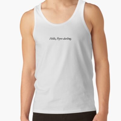 Hello Feyre Darling ACOTAR Tank Top