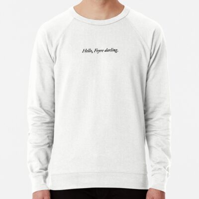 Hello Feyre Darling ACOTAR Sweatshirt